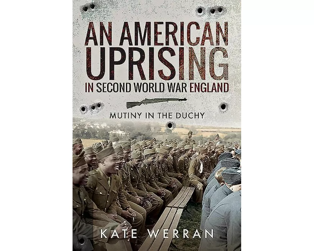 An American Uprising in Second World War England