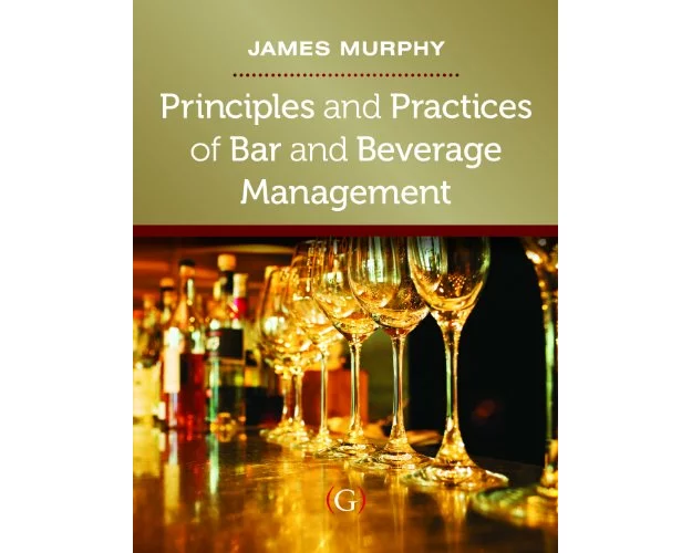 Principles and Practices of Bar and Beverage Management