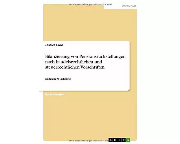 Bilanzierung von Pensionsrückstellungen nach handelsrechtlichen und steuerrechtlichen Vorschriften