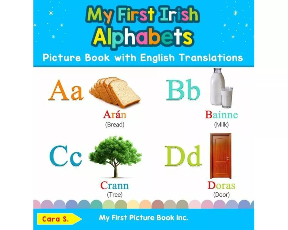 My First Irish Alphabets Picture Book with English Translations