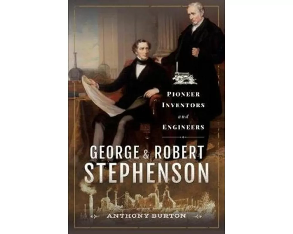 George and Robert Stephenson