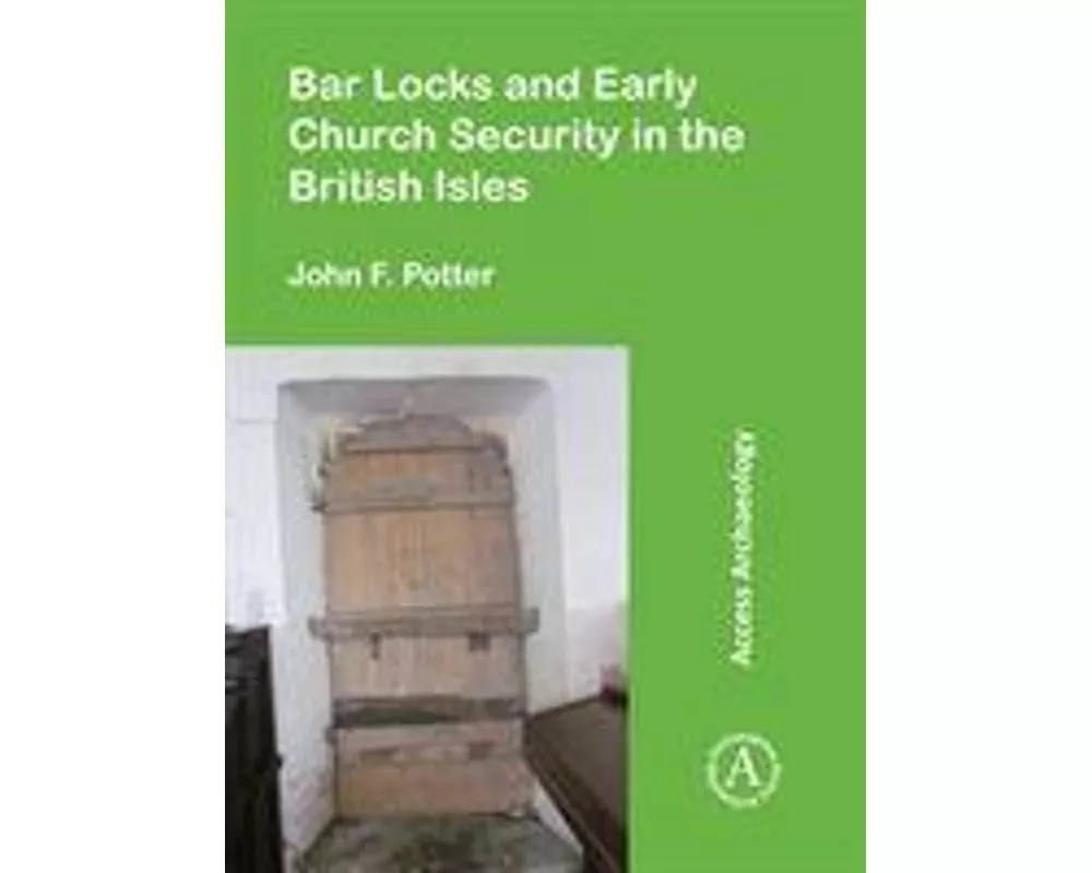Bar Locks and Early Church Security in the British Isles