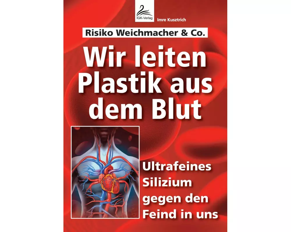 Wir leiten Plastik aus dem Blut