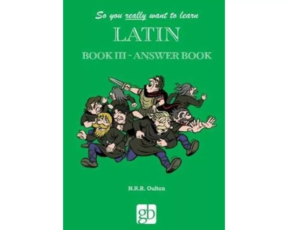 So You Really Want To Learn Latin Book 3 - Answer Book