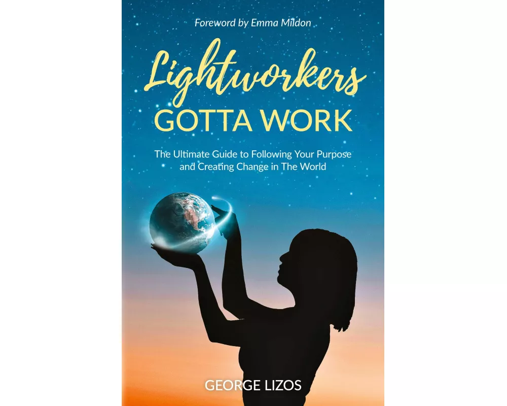 Lightworkers Gotta Work