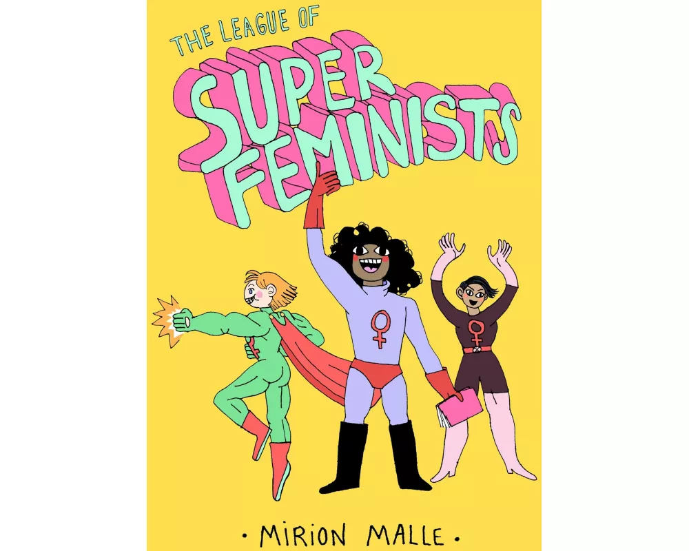 The League of Super Feminists