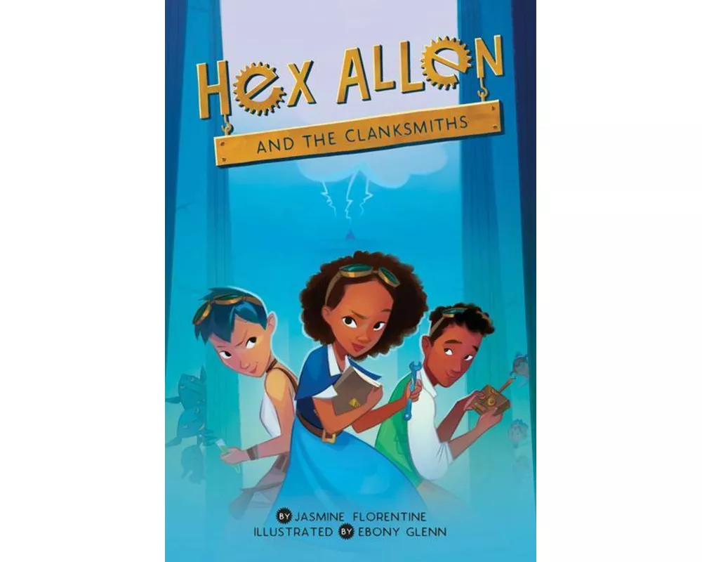 Hex Allen and the Clanksmiths