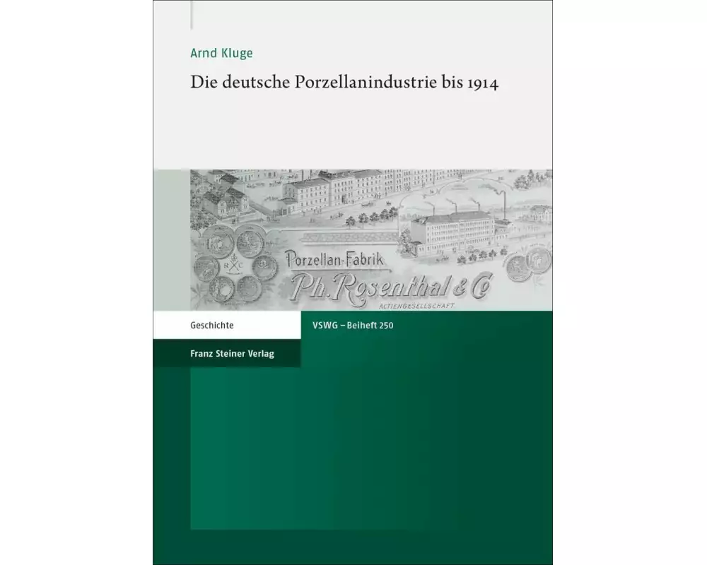 Die deutsche Porzellanindustrie bis 1914