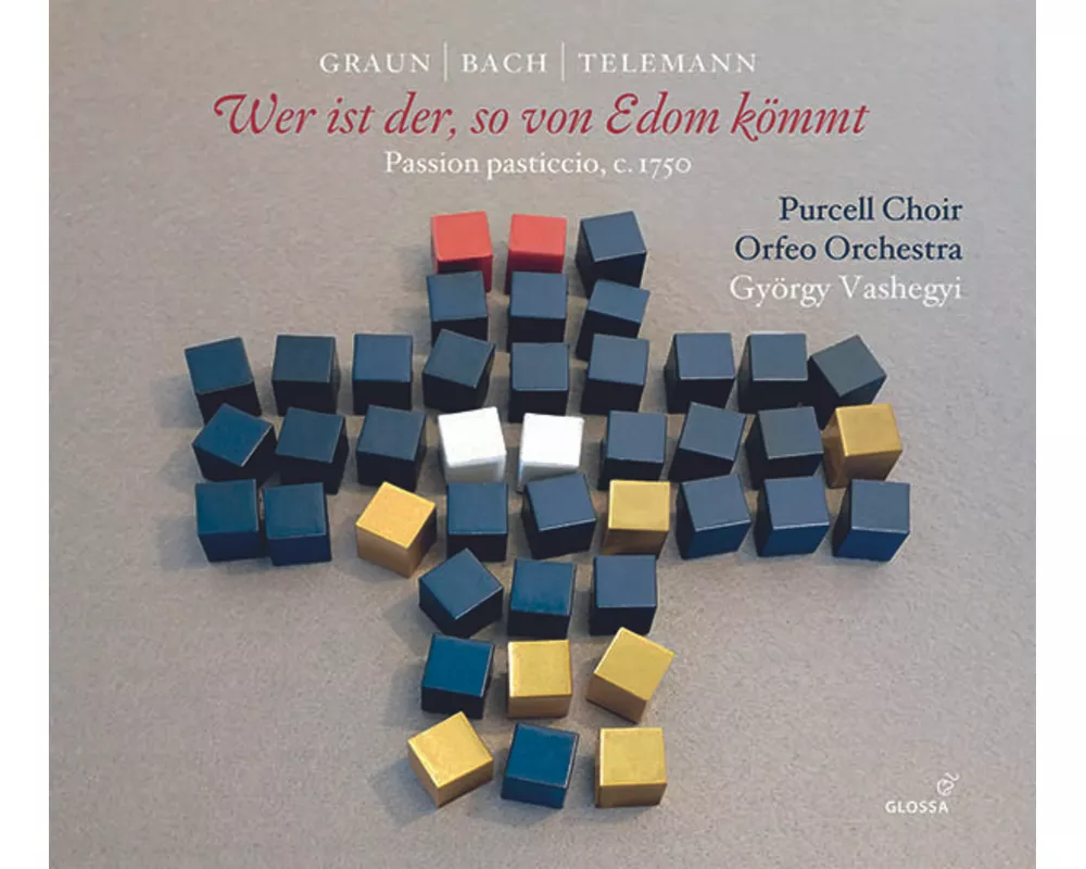 Wer ist der,so von Edom kömmt (Passions-Pasticcio
