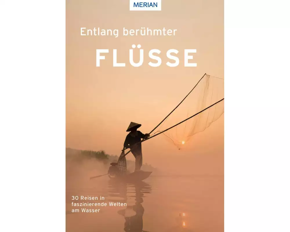 Entlang berühmter Flüsse