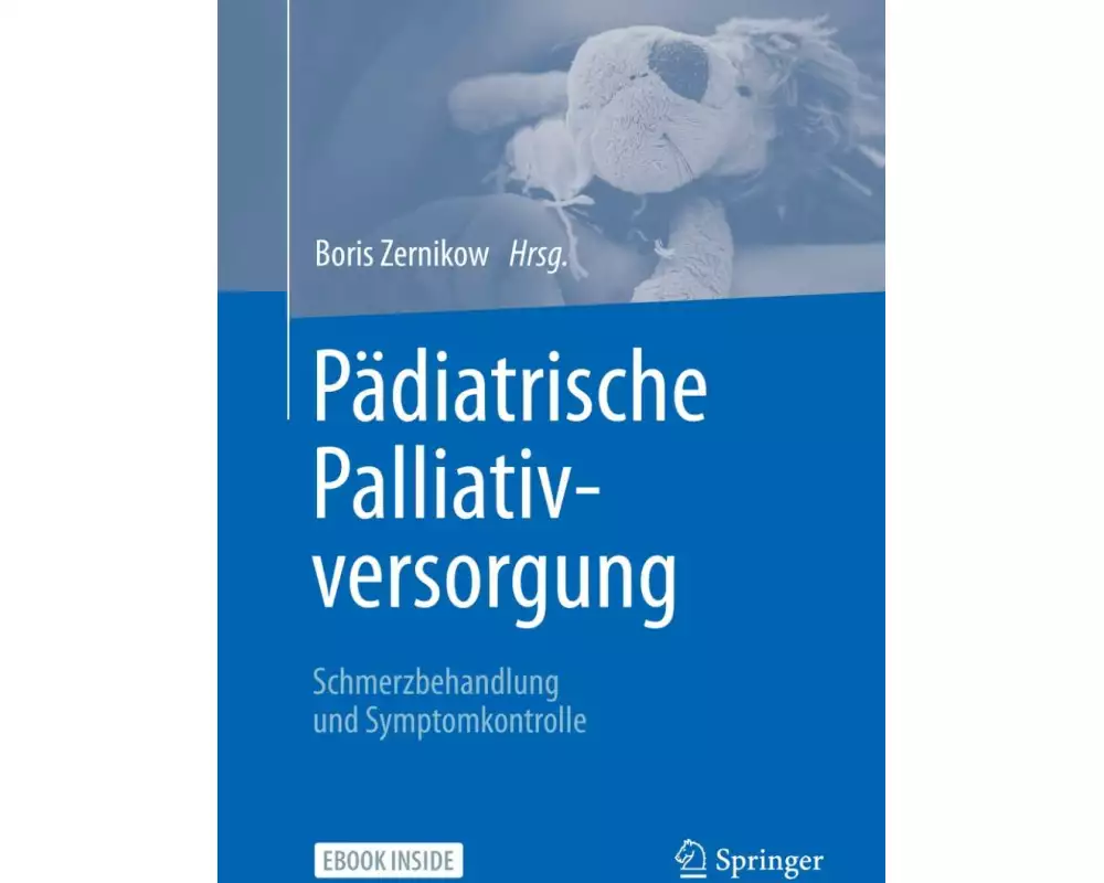 Pädiatrische Palliativversorgung - Schmerzbehandlung und Symptomkontrolle