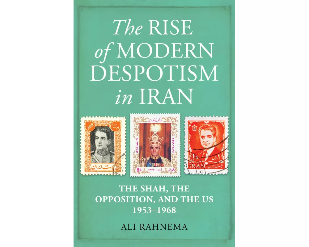 The Rise of Modern Despotism in Iran