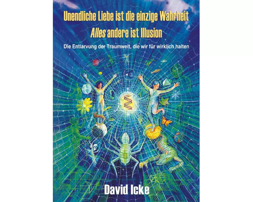 Unendliche Liebe ist die einzige Wahrheit