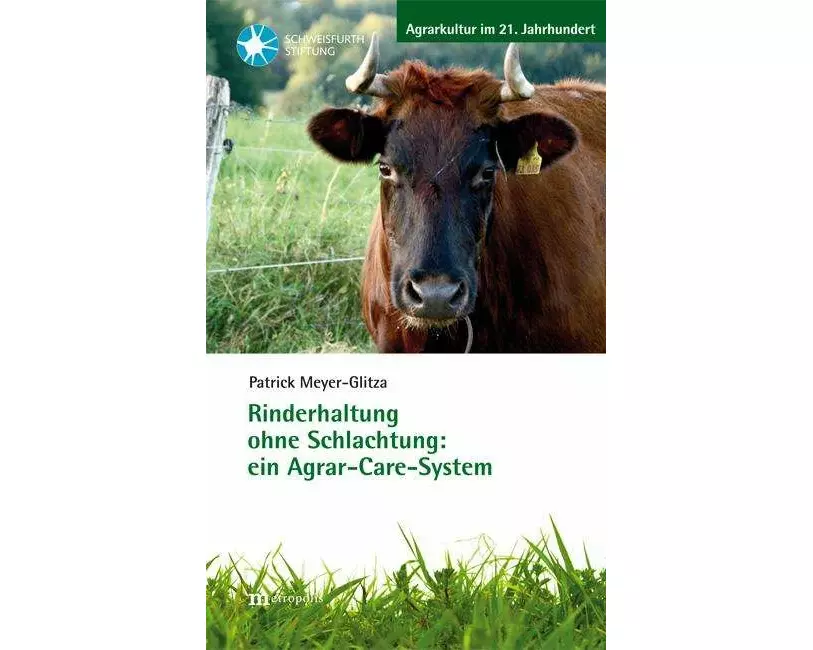 Rinderhaltung ohne Schlachtung: ein Agrar-Care-System