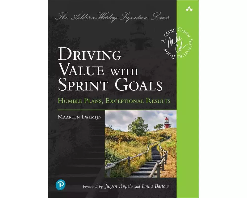 Driving Value with Sprint Goals: Humble Plans, Exceptional Results