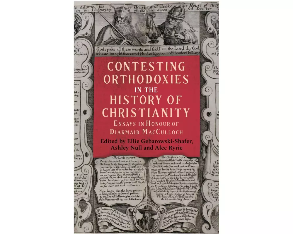 Contesting Orthodoxies in the History of Christianity