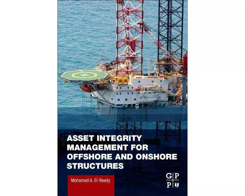Asset Integrity Management for Offshore and Onshore Structures