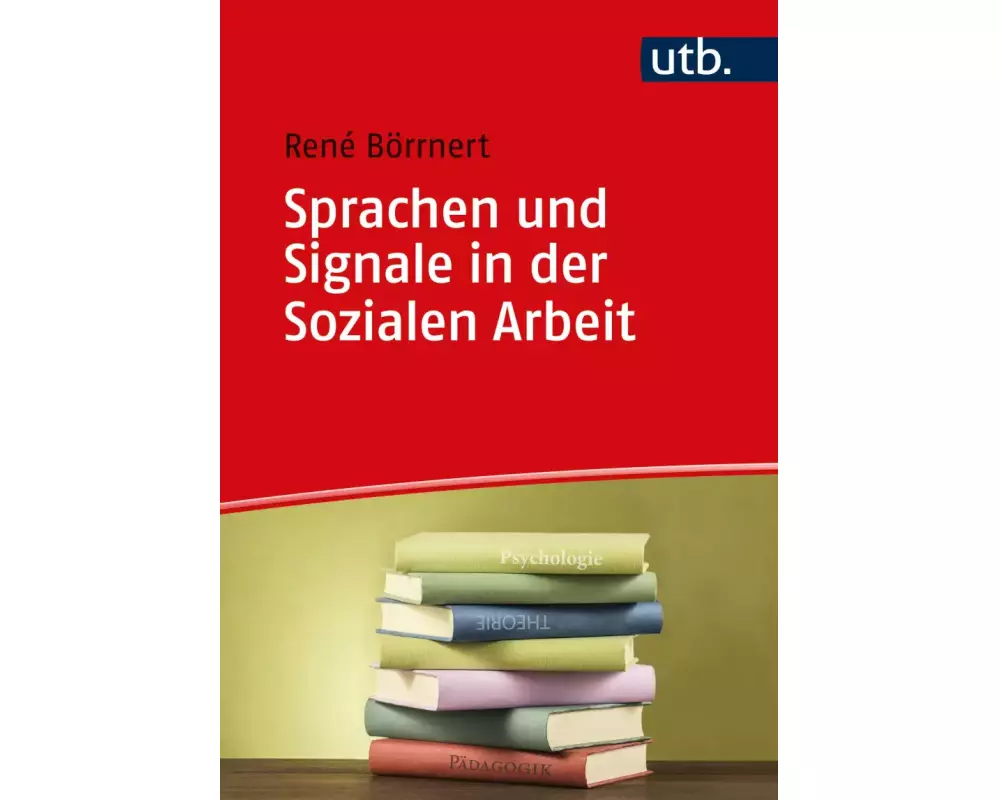Sprachen und Signale in der Sozialen Arbeit