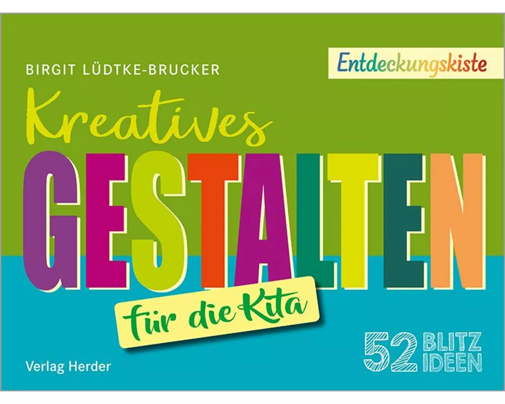 52 Blitzideen: Kreatives Gestalten