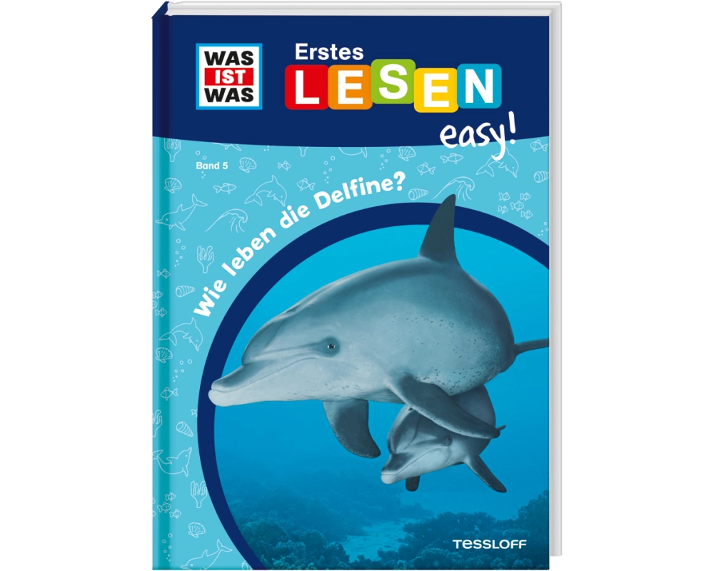 WAS IST WAS Erstes Lesen easy! Band 5. Wie leben die Delfine?