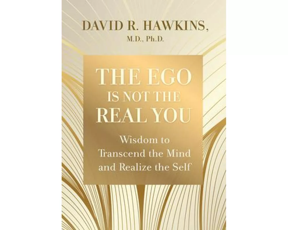 The Ego Is Not the Real You