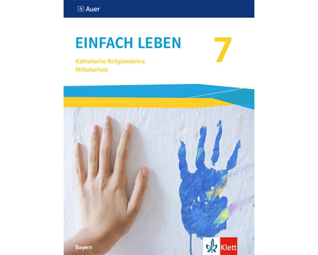 Einfach leben 7. Schulbuch Klasse 7. Ausgabe Bayern Mittelschule