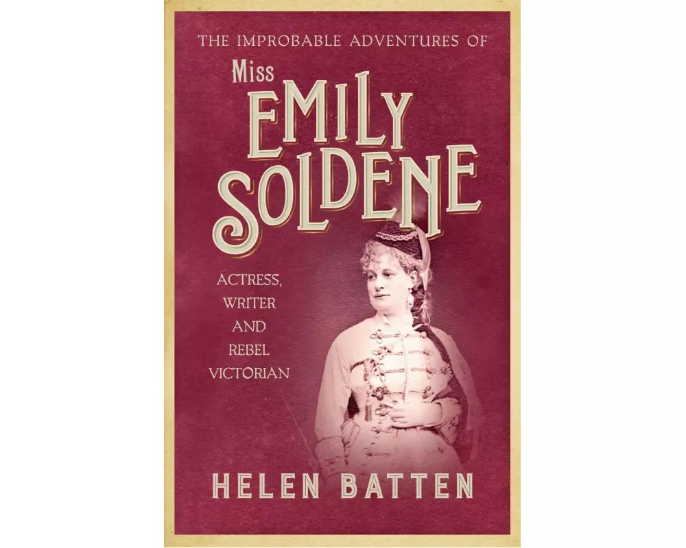 The Improbable Adventures of Miss Emily Soldene