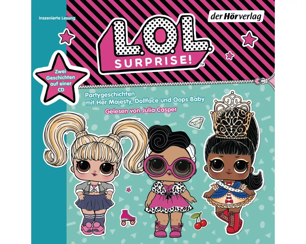 L.O.L. Surprise - Partygeschichten mit Her Majesty, Dollface und Oops Baby