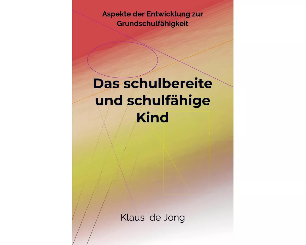 Das schulbereite und schulfähige Kind