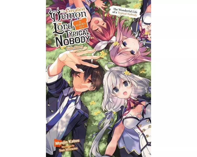 The Greatest Demon Lord Is Reborn as a Typical Nobody Side Story (light novel)