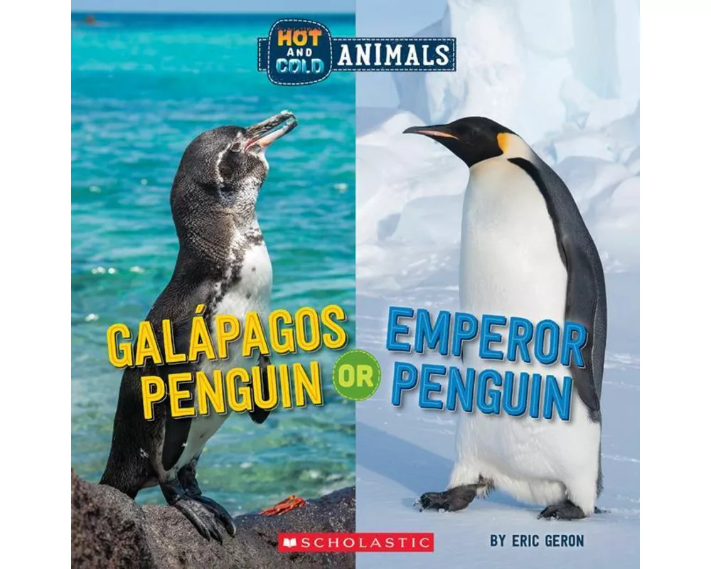 Galapagos Penguin or Emperor Penguin (Wild World: Hot and Cold Animals)