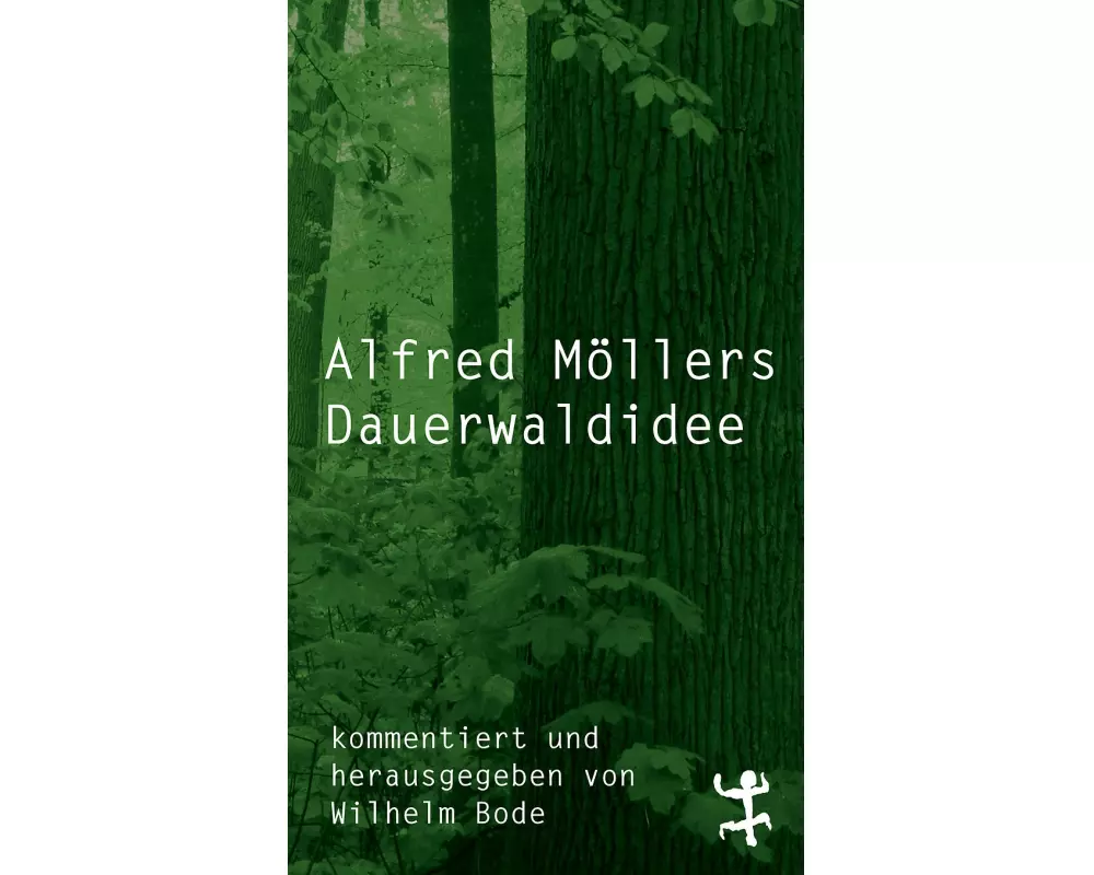 Alfred Möllers Dauerwaldidee