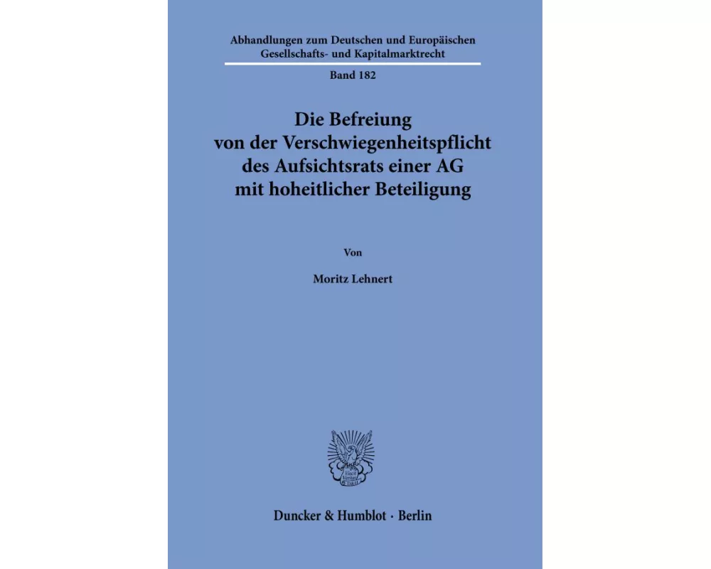 Die Befreiung von der Verschwiegenheitspflicht des Aufsichtsrats einer AG mit hoheitlicher Beteiligung