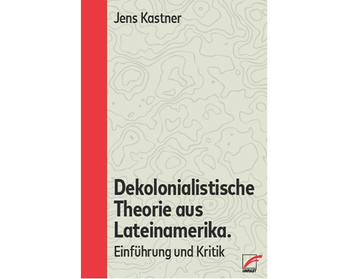 Dekolonialistische Theorie aus Lateinamerika