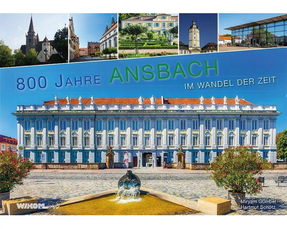 800 Jahre Ansbach im Wandel der Zeit
