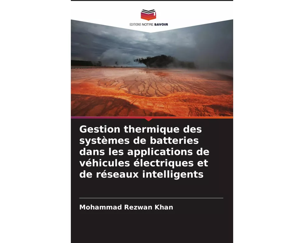 Gestion thermique des systèmes de batteries dans les applications de véhicules électriques et de réseaux intelligents