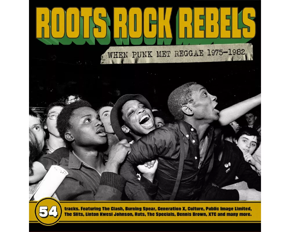 Roots Rock Rebels-When Punk Met Reggae 1975-1982