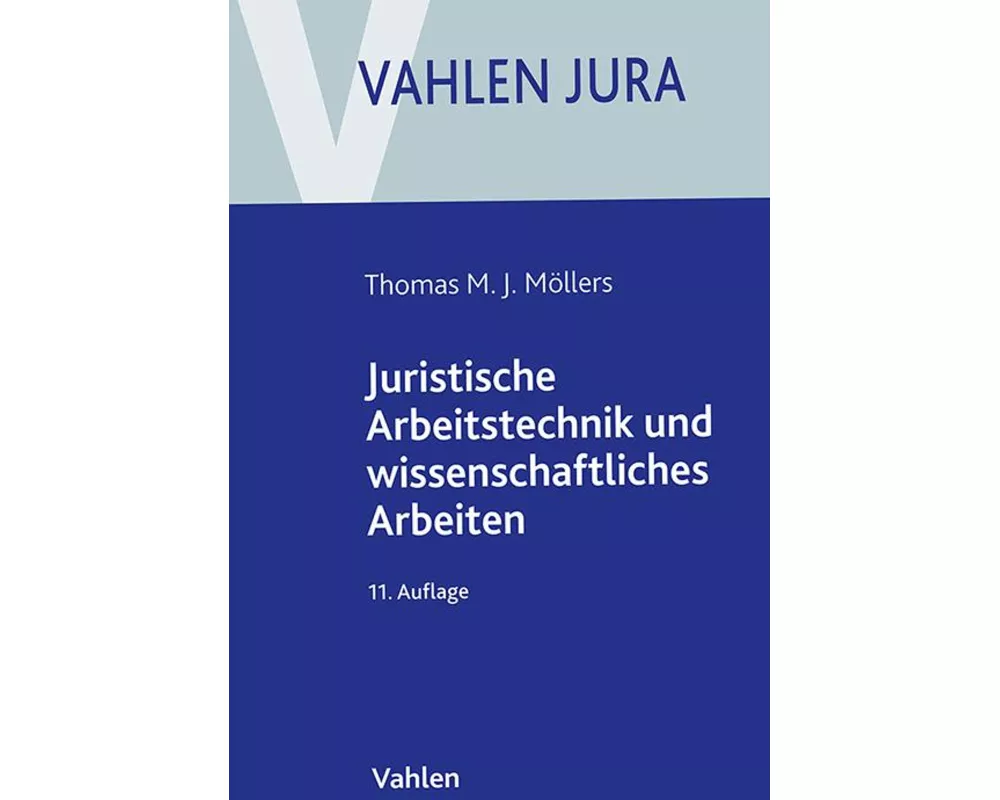 Juristische Arbeitstechnik und wissenschaftliches Arbeiten