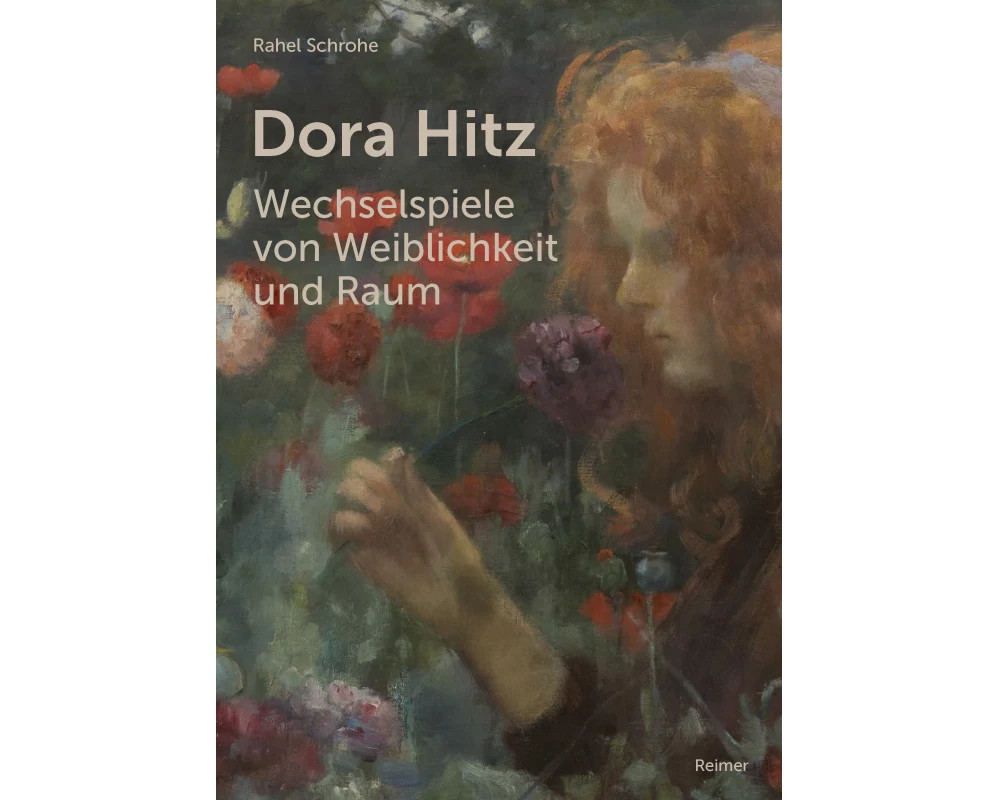 Dora Hitz - Wechselspiele von Weiblichkeit und Raum