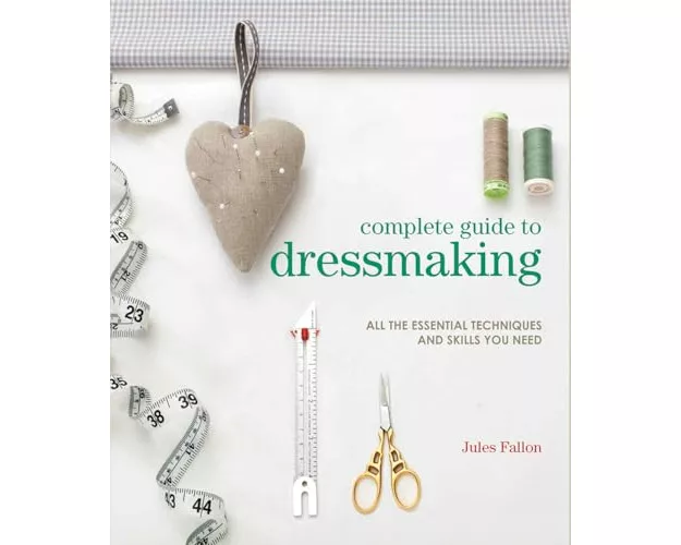 Complete Guide to Dressmaking