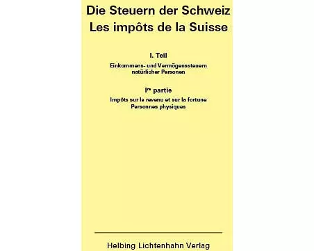 Die Steuern der Schweiz: Teil I EL 163
