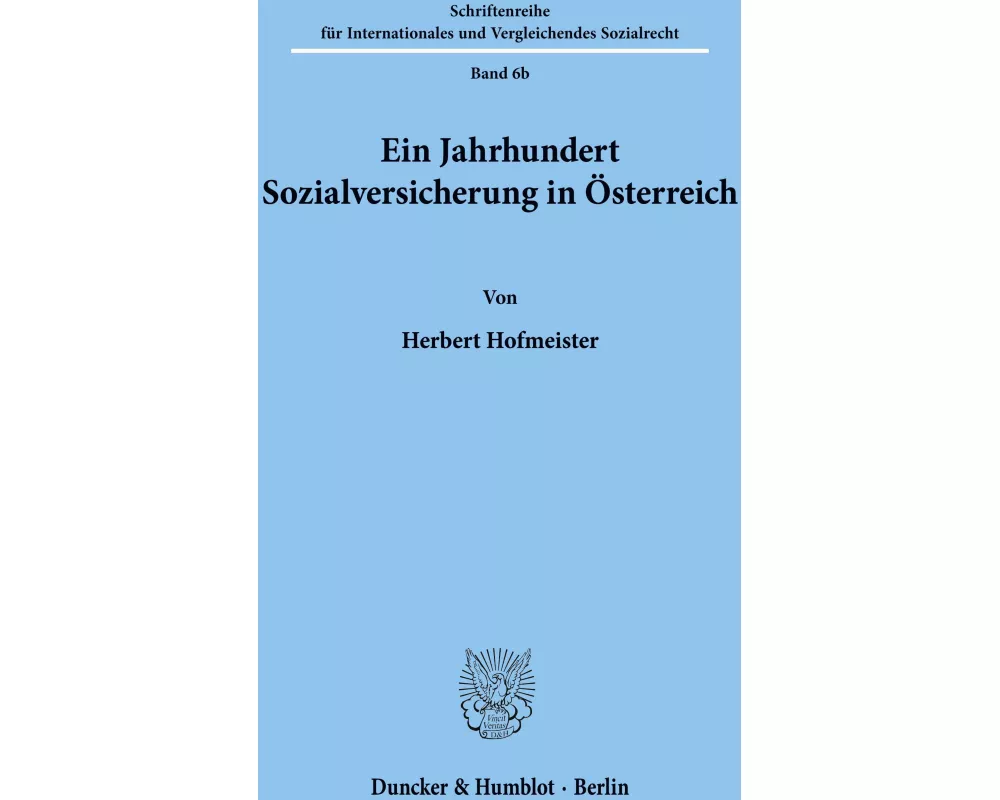 Ein Jahrhundert Sozialversicherung in Österreich