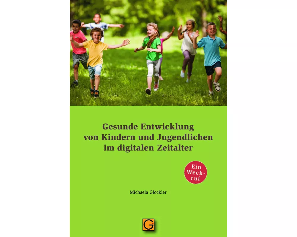 Gesunde Entwicklung von Kindern und Jugendlichen im digitalen Zeitalter