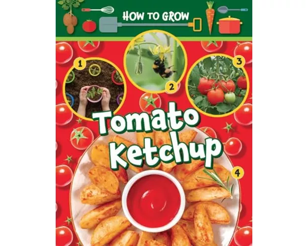How to Grow Tomato Ketchup