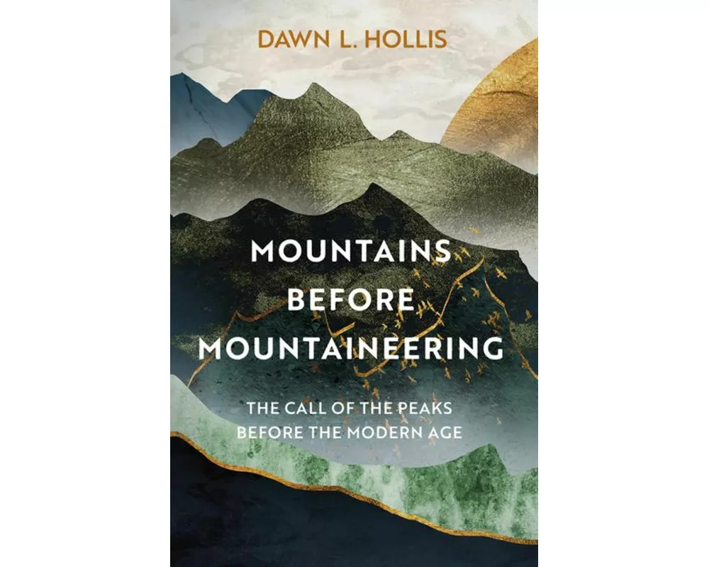 Mountains before Mountaineering