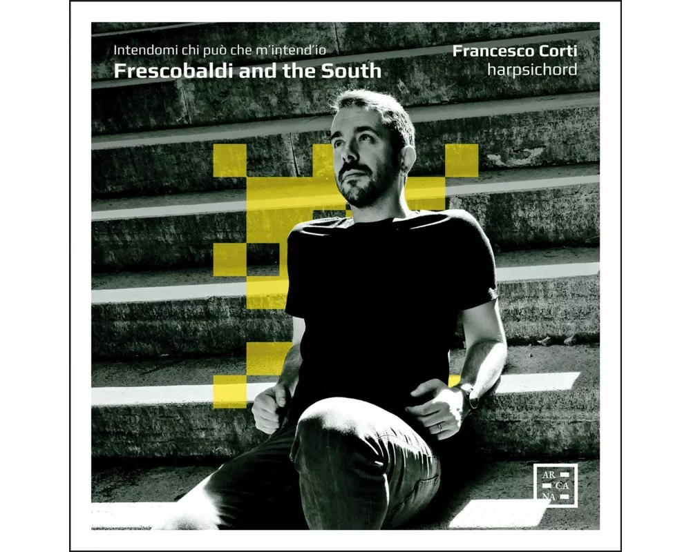 Frescobaldi and the South - Intendomi chi pu¿,che