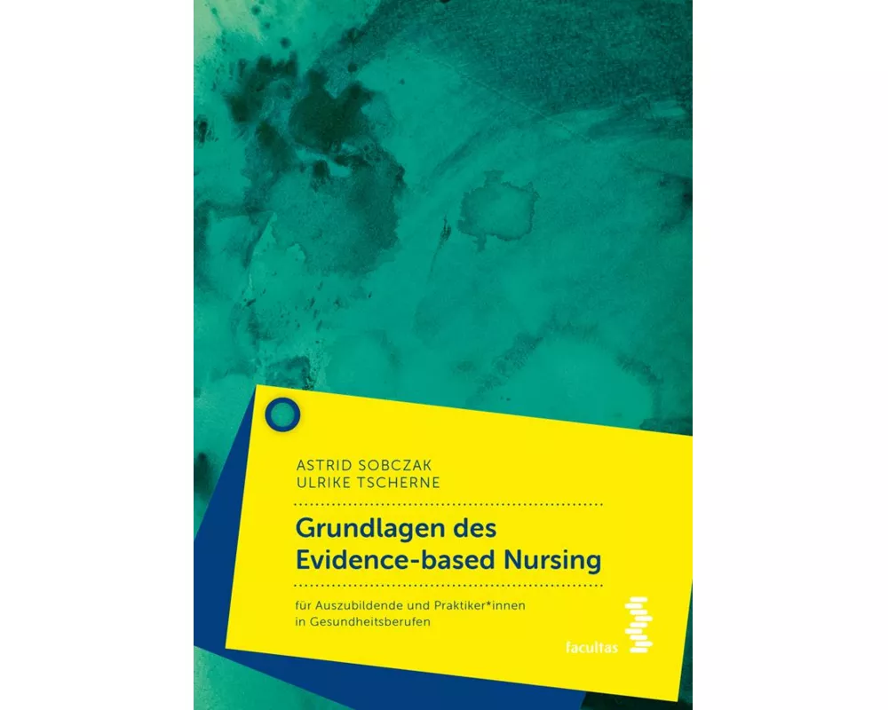 Grundlagen des Evidence-based Nursing