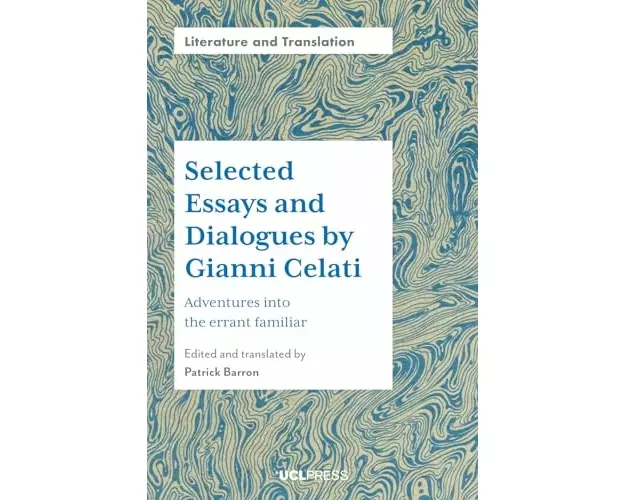 Selected Essays and Dialogues by Gianni Celati