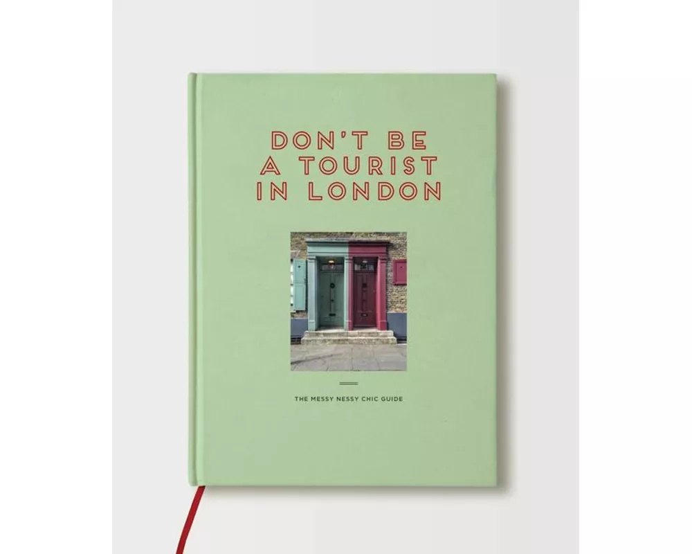 Don't be a Tourist in London