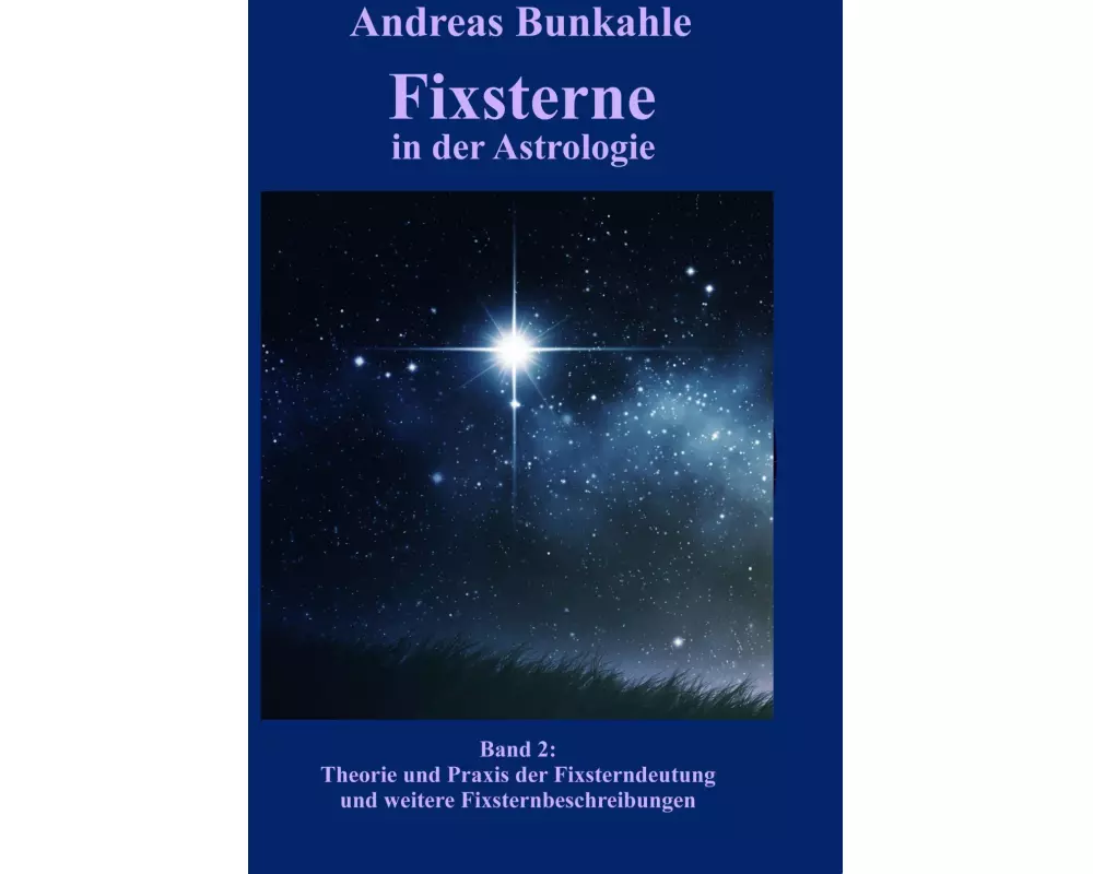 Fixsterne in der Astrologie Band 2